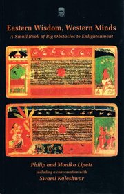 Eastern Wisdom, Western Minds (A Small Book of Big Obstacles to Enlightenment)