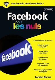 Facebook 5ed Poche Pour les Nuls (French Edition)