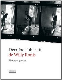 Derrire l'objectif de Willy Ronis (French Edition)