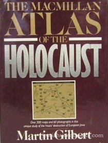 The MACMILLAN ATLAS OF THE HOLOCAUST