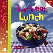 Let's Eat Lunch (Sparklers - Food We Eat)