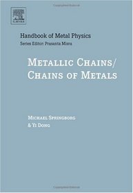 Metallic Chains / Chains of Metals, Volume 1 (Handbook of Metal Physics)
