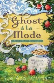 Ghost a la Mode (Ghost of Granny Apples, Bk 1)