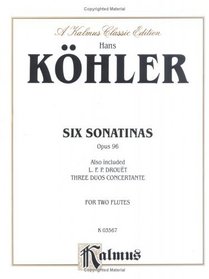 Six Sonatinas, Op. 96; and Three Duos Concertants (Kalmus Edition)
