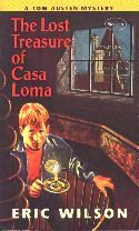 The Lost Treasure of Casa Loma (Tom and Liz Austen, Bk 4)