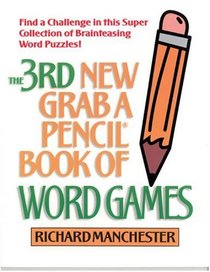 3rd New Grab A Pencil Book of Word Games (New Pencil Pastimes)