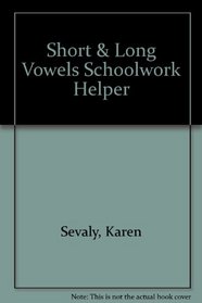 Short & Long Vowels Schoolwork Helper