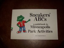 Sneakers ABCs : A Guidebook to Minneapolis Park Activities