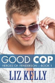 Good Cop (Heroes of Henderson, Bk 1)