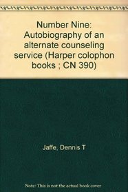 Number Nine: Autobiography of an alternate counseling service (Harper colophon books ; CN 390)
