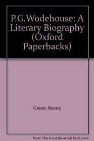 P.G.Wodehouse: A Literary Biography (Oxford Paperbacks)