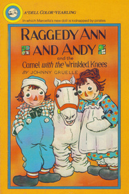 Raggedy Ann & Andy and the Camel with Wrinkled Knees