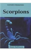 Nature's Predators - Scorpions (Nature's Predators)