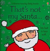 That's Not My Santa (Usborne Touchy-Feely)