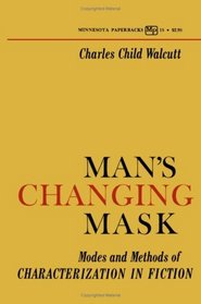 Man's Changing Mask: Modes and Methods of Characterization in Fiction