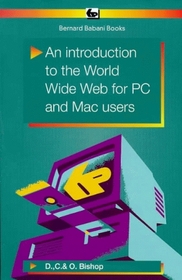 An Introduction to the World Wide Web for PC and Mac Users (BP)