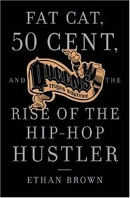 Fat Cat, 50 Cent and the Rise of the Hip-hop Hustler