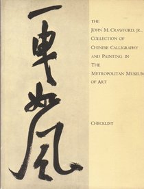 John m Crawford Jr Collection of Chinese Calligraphy and Painting  in the Metropolitan Museum of Art: Checklist