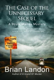 The Case of the Unnecessary Sequel (Doyle Malloy Mystery)
