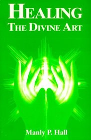 Healing: The Divine Art