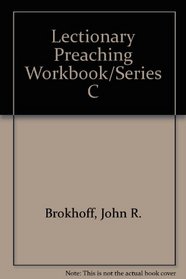 Lectionary Preaching Workbook/Series C