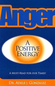 Anger: A Positive Energy