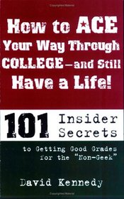 How to Ace Your Way Through College and Still Have a Life!