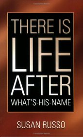 There Is Life After What's-his-name