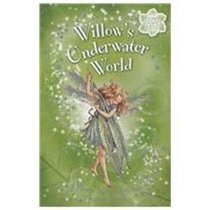 Willow's Underwater World (Flower Fairies Friends Chapter Book)