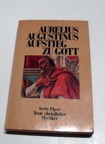 Aufstieg zu Gott (Gotteserfahrung und Weg in die Welt) (German Edition)