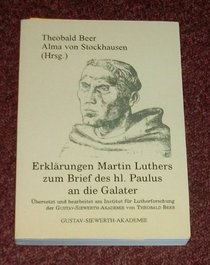 Erklarungen Martin Luthers zum Brief des hl. Paulus an die Galater (German Edition)