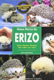 Manual Practico del Erizo / Afircan Pgymy Hedgehog (Spanish Edition)