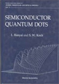 Semiconductor Quantum Dots (World Scientific Series on Atomic, Molecular and Optical Physics, Vol 2)