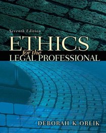 Ethics for the Legal Professional (7th Edition)