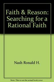 Faith  reason: Searching for a rational faith