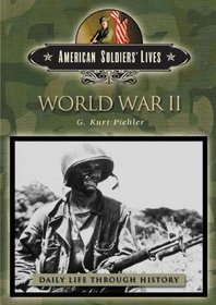 World War II (The Greenwood Press Daily Life Through History Series: American Soldiers' Lives)