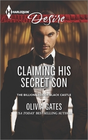 Claiming His Secret Son (Billionaires of Black Castle, Bk 4) (Harlequin Desire, No 2387)