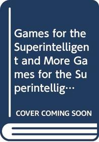 Games for the Superintelligent and More Games for the Superintelligent