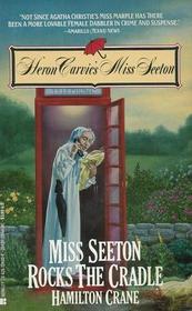 Miss Seeton Rocks the Cradle (Miss Seeton, Bk 13)
