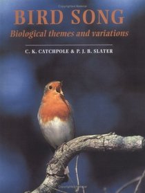 Bird Song : Biological Themes and Variations