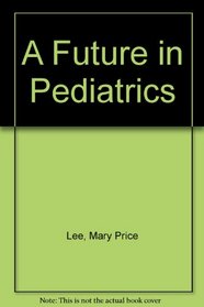 A Future in Pediatrics