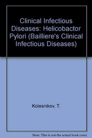 Clinical Infectious Diseases: Helicobactor Pylori (Bailliere's Clinical Infectious Diseases)
