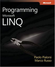 Programming Microsoft® LINQ (PRO-Developer)