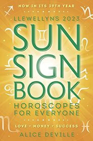 Llewellyn's 2023 Sun Sign Book: Horoscopes for Everyone (Llewellyn's Sun Sign Book)