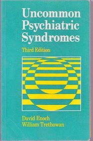 Uncommon Psychiatric Syndromes