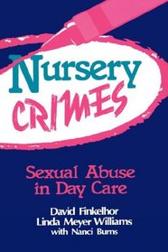 Nursery Crimes: Sexual Abuse in Day Care