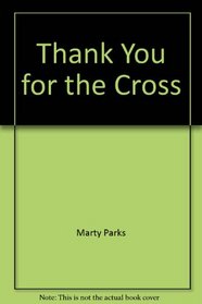 Thank You for the Cross: A Musical Praising Christ, the Risen Lamb (Easy 2 Excel Flexible)