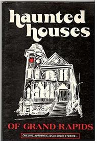 Haunted Houses of Grand Rapids