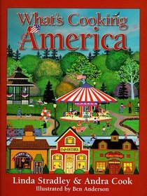What's Cooking America : Over 800 Family Tested Recipes from American Cooks of Today and Yesterday