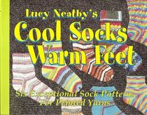 Cool Socks Warm Feet; Six Exceptional Sock Patterns for Printed Yarns